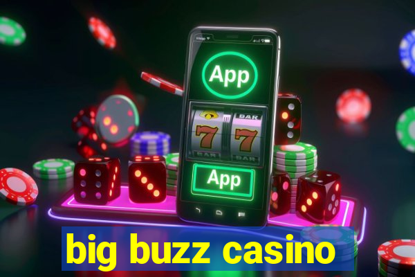 big buzz casino